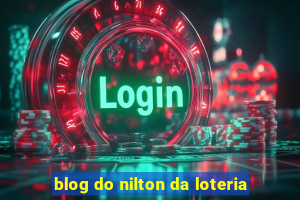 blog do nilton da loteria